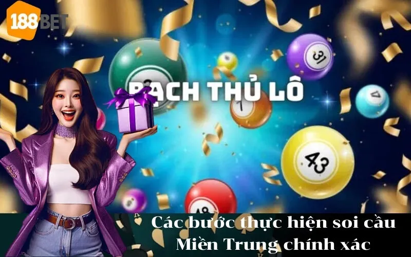 Các bước thực hiện soi cầu Miền Trung chính xác