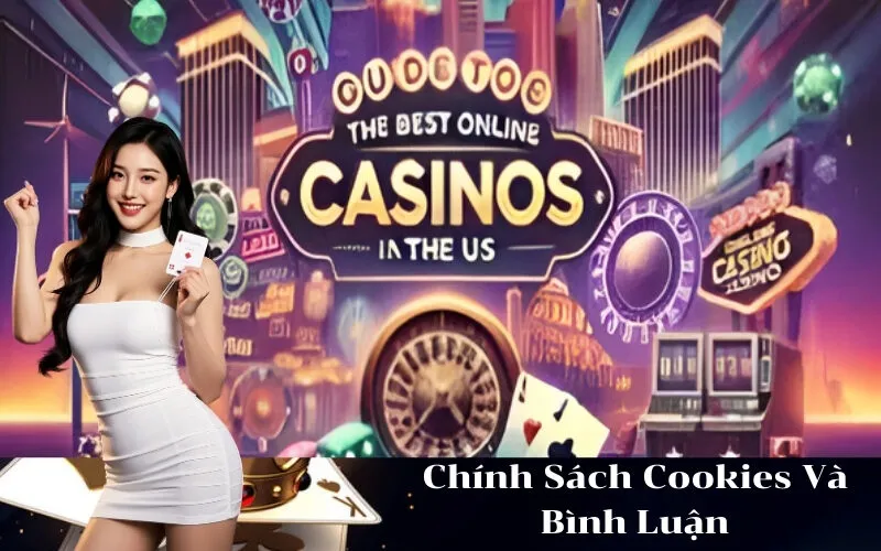 Chính Sách Cookies Và Bình Luận