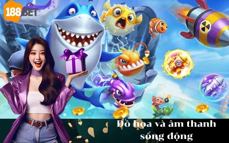 Đồ họa và âm thanh sống động